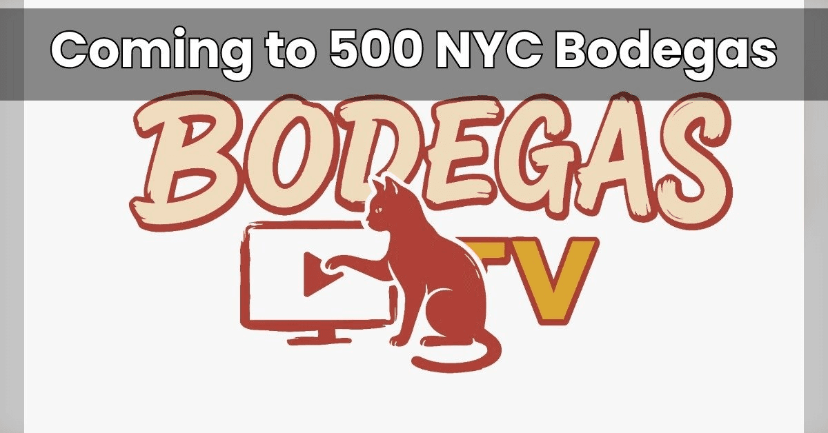Bodegas TV Launches Smart TV Network to Turn NYC Bodegas into Community Media Hubs