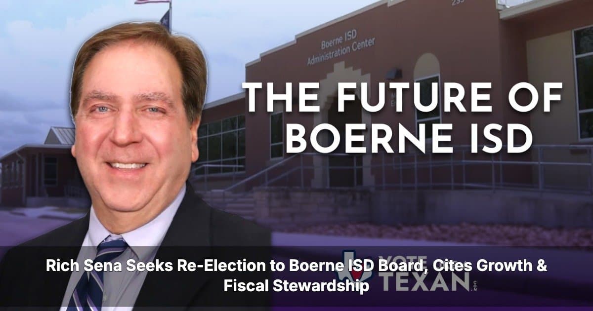 Boerne ISD Trustee Rich Sena Seeks Fifth Term, Citing Record of Academic and Financial Excellence