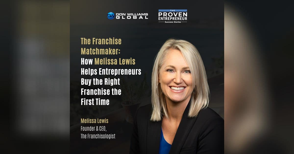 Why Most Franchise Buyers Fail: Melissa Lewis Reveals the Costly Mistake Before Signing