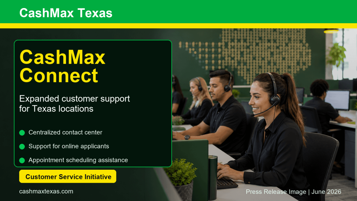CashMax Texas Launches CashMax Connect to Enhance Customer Support Across Service Area