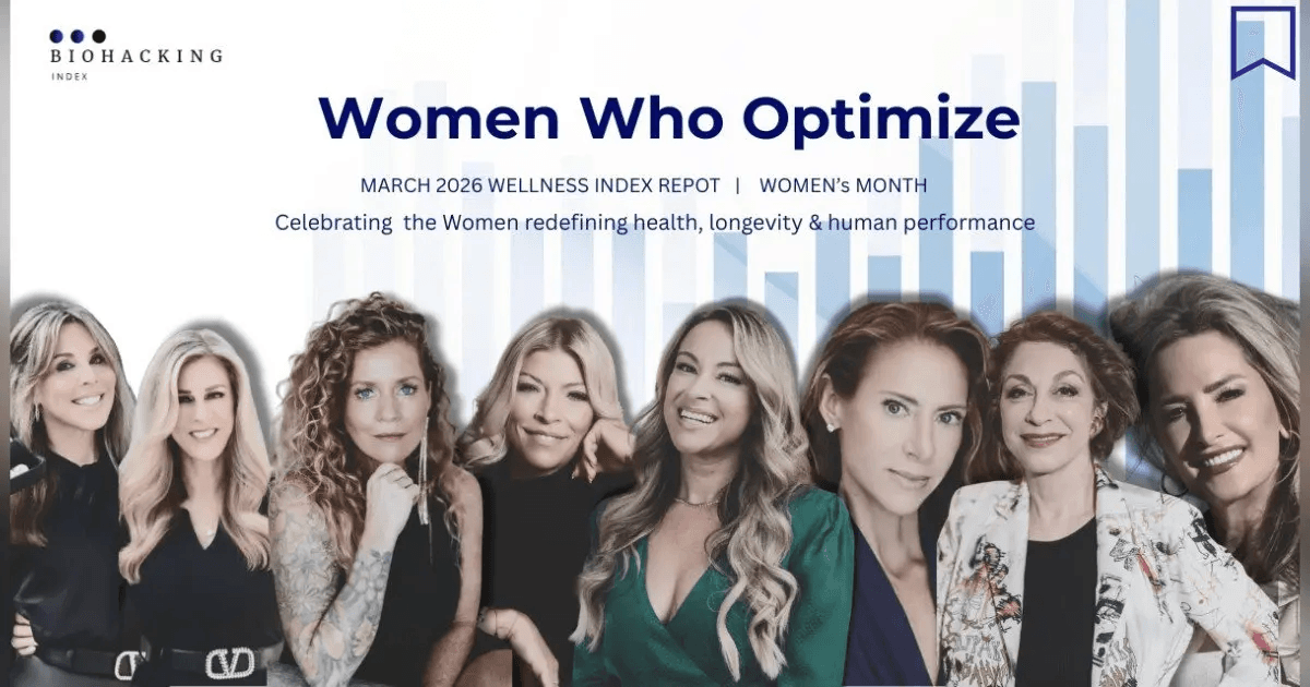 Biohacking Index March 2026 Report Highlights Women Pioneering Health and Longevity