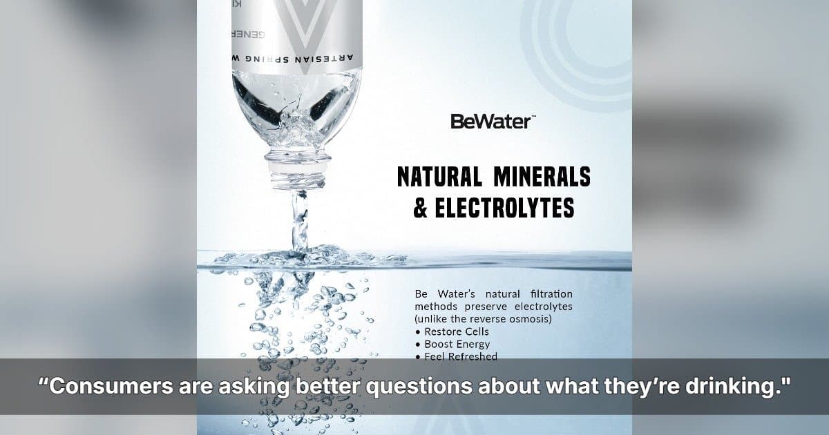 Be Water Positions Natural Filtration and Packaging Integrity as Microplastics Concerns Reshape Bottled Water Industry